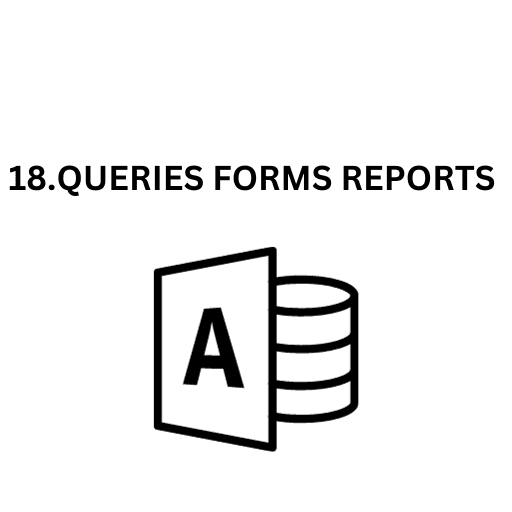 18.QUERIES FORMS REPORTS (03)